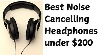 Why Everyone is Buying the Noise Cancelling Headphones Under 200 (Full Review)
